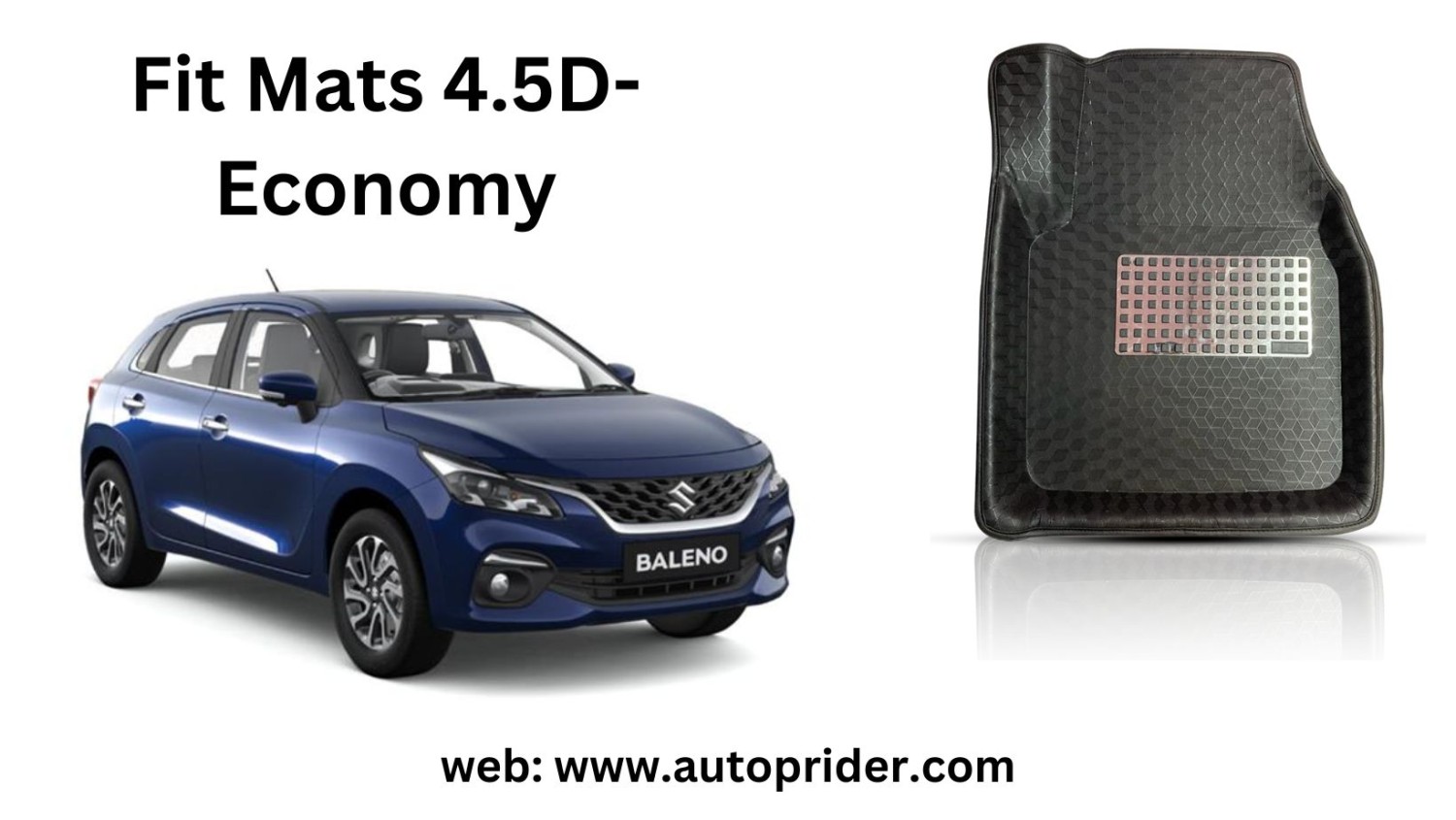 Autoprider | Fit Mats 4.5D- Economy Car Mats for Maruti Suzuki Baleno