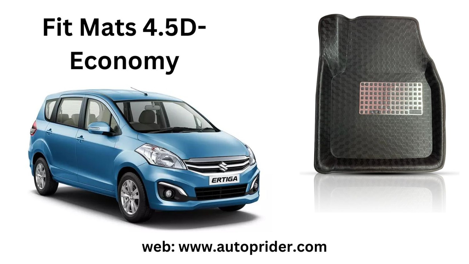 Autoprider | Fit Mats 4.5D Economy Car Mats for Maruti Suzuki Old Ertiga