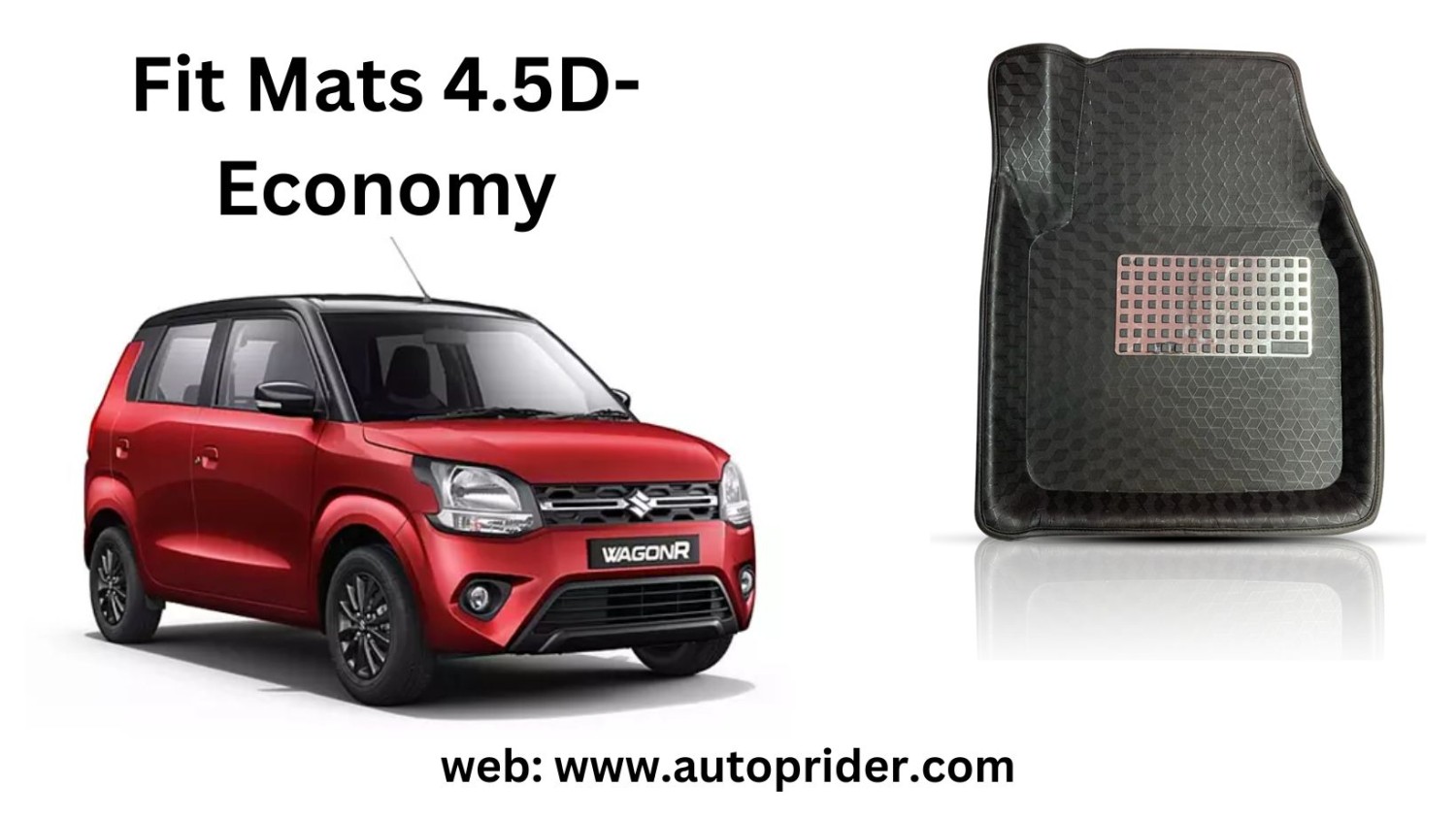 Autoprider | Fit Mats 4.5D- Economy Car Mats for Maruti Suzuki New Wagon-r