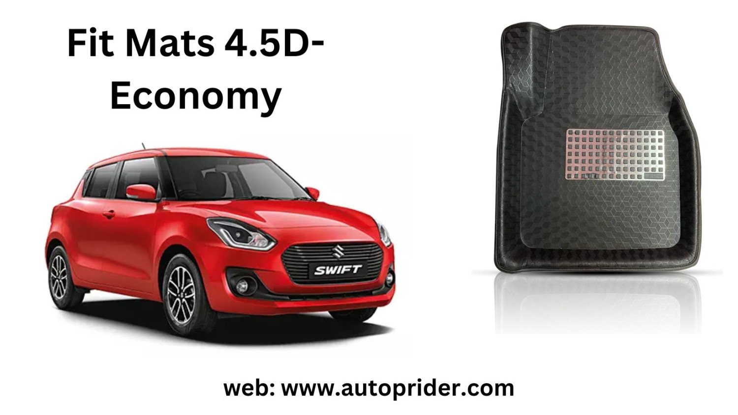 Autoprider | Fit Mats 4.5D Economy Car Mats for Maruti Suzuki Swift 2018