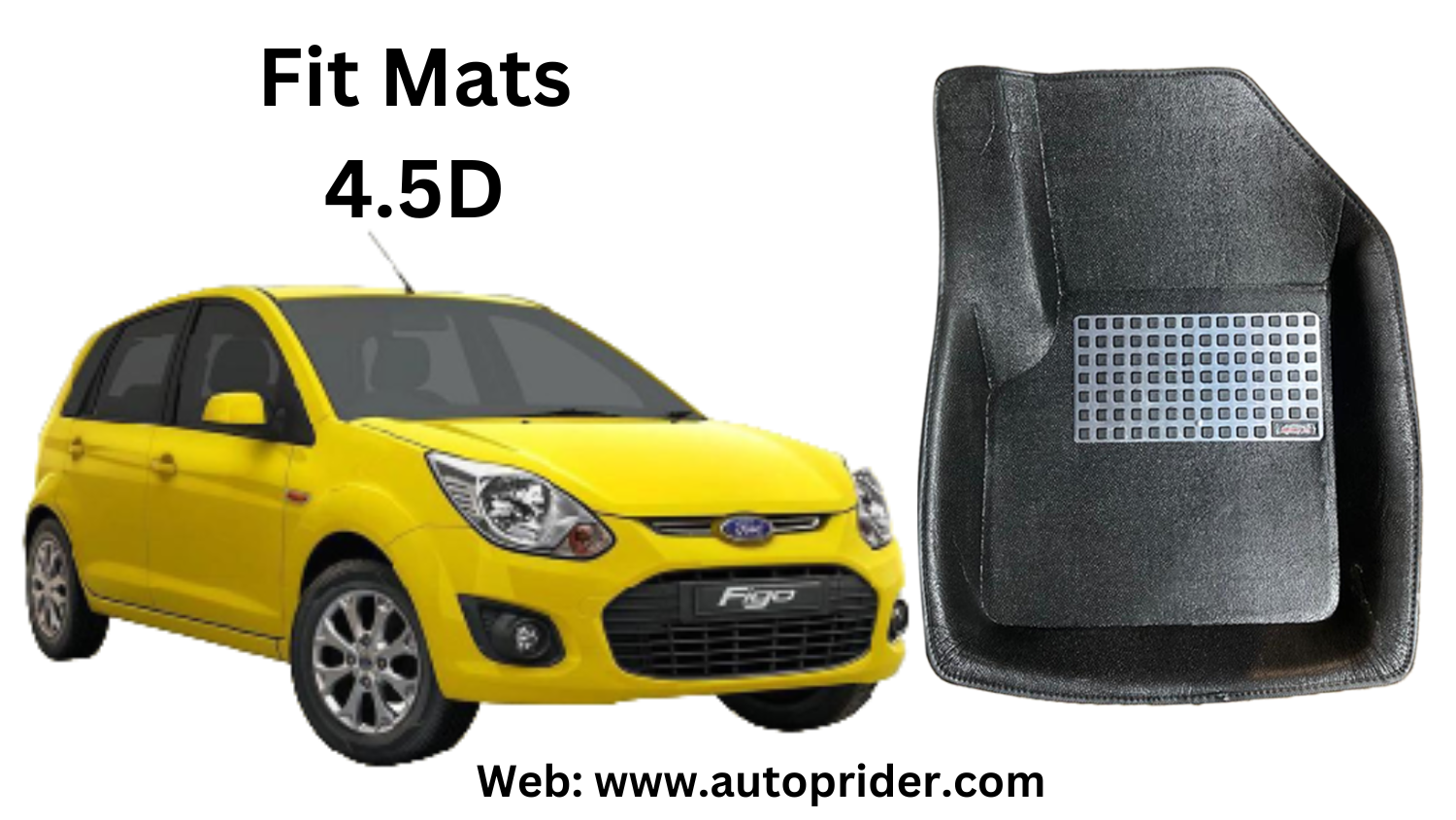 Autoprider | Fit Mats 4.5D Economy Car Mats for Ford Figo